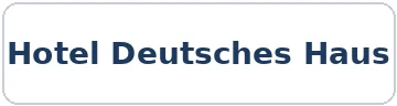Hotel Deutsches Haus